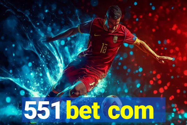 551 bet com